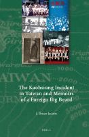 The Kaohsiung Incident in Taiwan and Memoirs of a Foreign Big Beard.