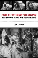 Film rhythm after sound : technology, music, and performance /