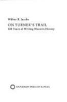 On Turner's trail : 100 years of writing western history /