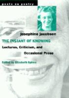 The instant of knowing : lectures, criticism, and occasional prose /