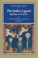 The golden legend : readings on the saints /