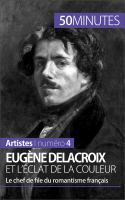 Eugène Delacroix et l'éclat de la Couleur : Le Chef de File du Romantisme Français.