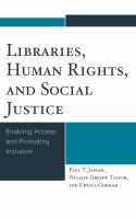 Libraries, human rights, and social justice enabling access and promoting inclusion /
