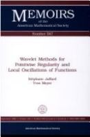 Wavelet methods for pointwise regularity and local oscillations of functions /
