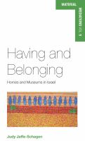 Having and belonging homes and museums in Israel /