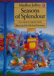 Seasons of splendour : tales, myths & legends of India /