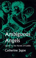 Ambiguous angels : gender in the novels of Galdós /