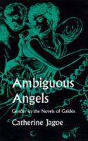 Ambiguous angels : gender in the novels of Galdós /