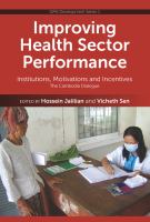Improving Health Sector Performance : Institutions, Motivations and Incentives - The Cambodia Dialogue.