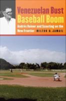 Venezuelan bust, baseball boom Andrés Reiner and scouting on the new frontier /