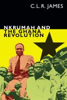 Nkrumah and the Ghana revolution /