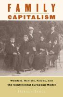 Family capitalism Wendels, Haniels, Falcks, and the continental European model /