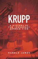 Krupp : a history of the legendary German firm /