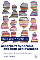 Asperger's syndrome and high achievement some very remarkable people /