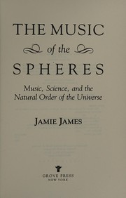 The music of the spheres : music, science, and the natural order of the universe /