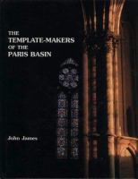 The template-makers of the Paris Basin : toichological techniques for identifying the pioneers of the Gothic movement with an examination of art-historical methodology /