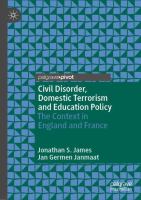 Civil Disorder, Domestic Terrorism and Education Policy The Context in England and France /