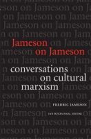 Jameson on Jameson : conversations on cultural Marxism /