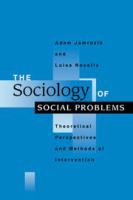 The sociology of social problems : theoretical perspectives and methods of intervention /