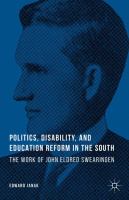 Politics, Disability, and Education Reform in the South : The Work of John Eldred Swearingen.