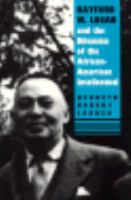 Rayford W. Logan and the dilemma of the African-American intellectual /