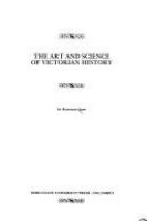 The art and science of Victorian history /