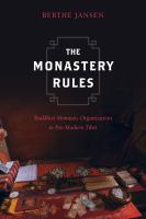 The monastery rules: Buddhist monastic organization in pre-modern Tibet