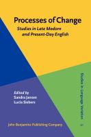 Processes of Change : Studies in Late Modern and Present-Day English.