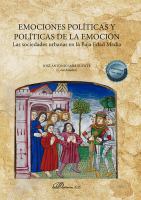 Emociones Políticas y Políticas de la Emoción. Las Sociedades Urbanas en la Baja Edad Media