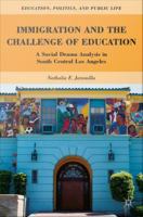 Immigration and the Challenge of Education : A Social Drama Analysis in South Central Los Angeles.