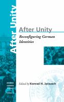 After Unity : Reconfiguring German Identities.