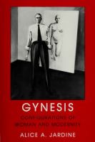 Gynesis : Configurations of Woman and Modernity /