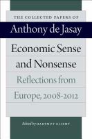 Economic Sense and Nonsense : Reflections from Europe, 2008-2012.