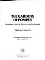 The gardens of Pompeii : Herculaneum and the villas destroyed by Vesuvius /