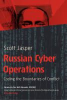 Russian cyber operations : coding the boundaries of conflict /
