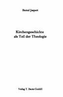 Kirchengeschichte als Teil der Theologie.