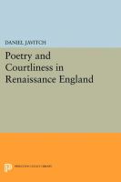 Poetry and courtliness in Renaissance England /