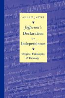 Jefferson's Declaration of independence : origins, philosophy, and theology /