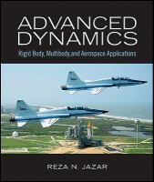 Advanced Dynamics : Rigid Body, Multibody, and Aerospace Applications.