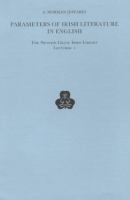 Parameters of Irish literature in English : a lecture given at the Princess Grace Irish Library on Friday 25 April 1986 at 8:00 p.m. /