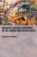 Holocene hunter-gatherers of the lower Ohio River Valley