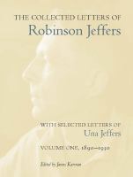 The collected letters of Robinson Jeffers : with selected letters of Una Jeffers /
