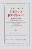 The Papers of Thomas Jefferson, Retirement Series, Volume 3 12 August 1810 to 17 June 1811 /