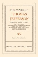 The Papers of Thomas Jefferson, Volume 35 1 August to 30 November 1801 /