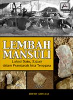 Lembah Mansuli, Lahad Datu, Sabah dalam Prasejarah Asia Tenggara.