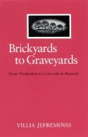 Brickyards to graveyards : from production to genocide in Rwanda /