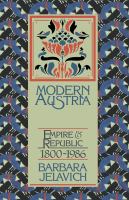 Modern Austria : empire and republic, 1815-1986 /