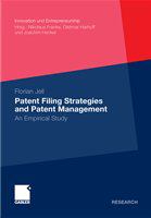 Patent Filing Strategies and Patent Management An Empirical Study /