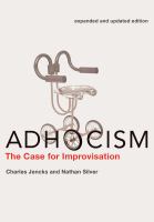 Adhocism : The Case for Improvisation.