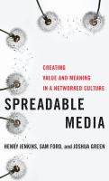 Spreadable media creating value and meaning in a networked culture /